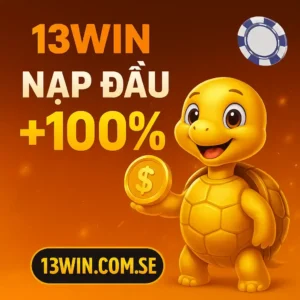 Lý do nên bắt đầu ở 13Win