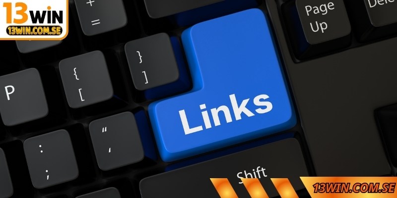 Sử dụng link chính thức 13Win để truy cập an toàn, nhanh chóng