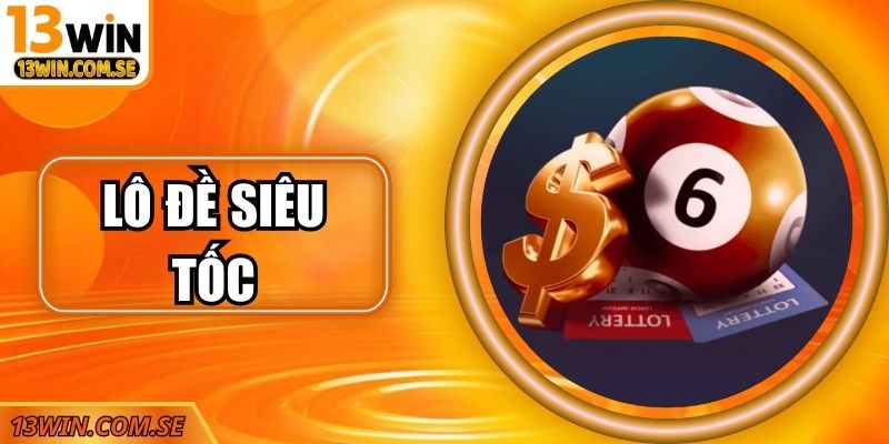 Lô Đề Siêu Tốc – Hình Thức Cược Nhanh Chóng, Kịch Tính